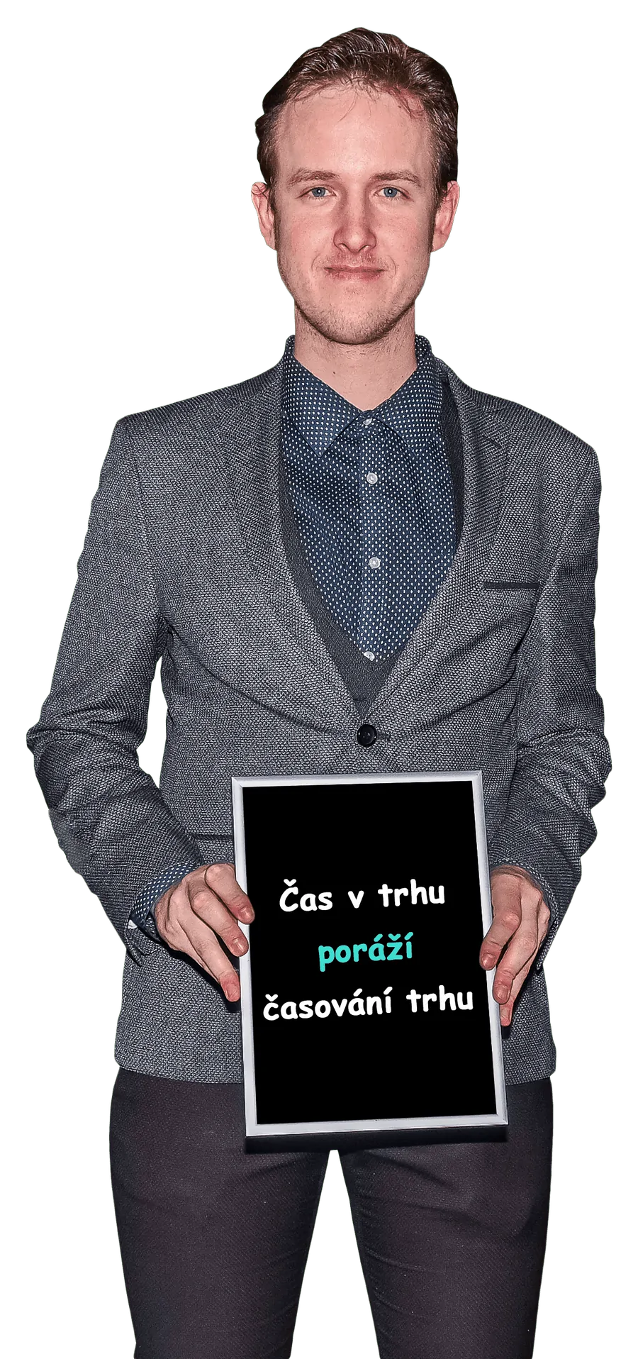 Tomáš Lukas s tabulí „Čas v trhu poráží časování trhu“